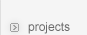 projects